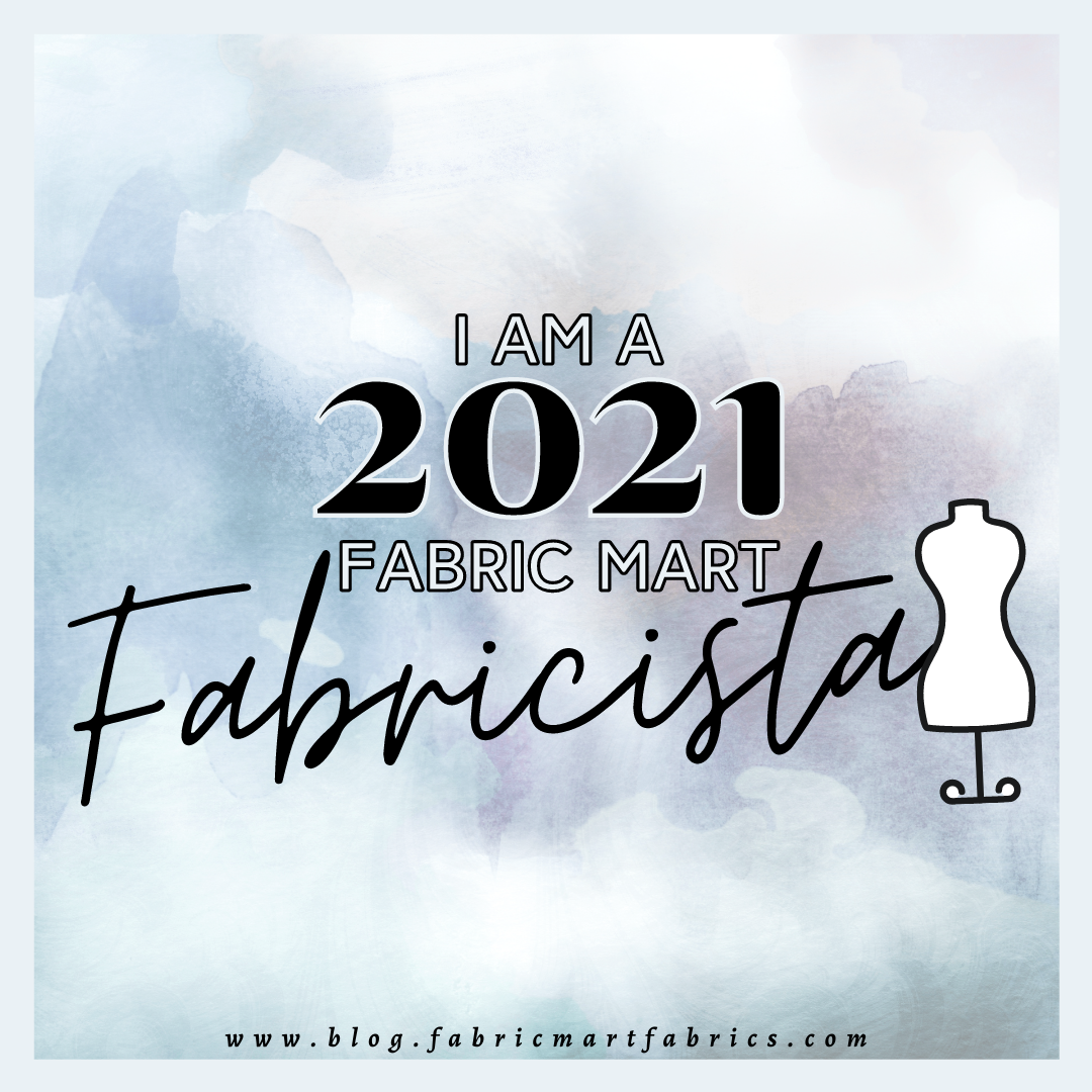 I'm a 2021 Fabric Mart Fabricista